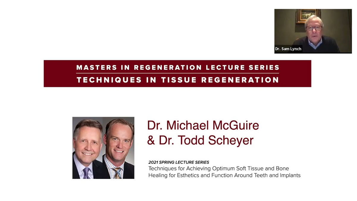Optimising Soft Tissue & Bone Healing for Teeth & Implants by Dr Michael McGuire & Dr. Todd Scheyer